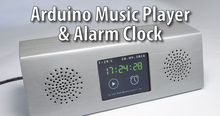 Arduino Touch Screen Music Player and Alarm Clock Project